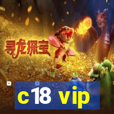 c18 vip